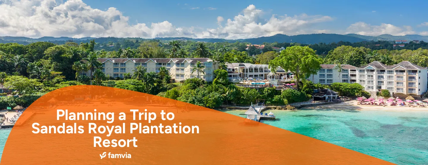 Planning a Trip to Sandals Royal Plantation Resort