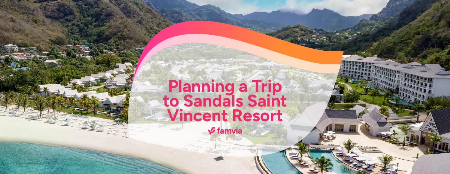 Planning a Trip to Sandals Saint Vincent Resort