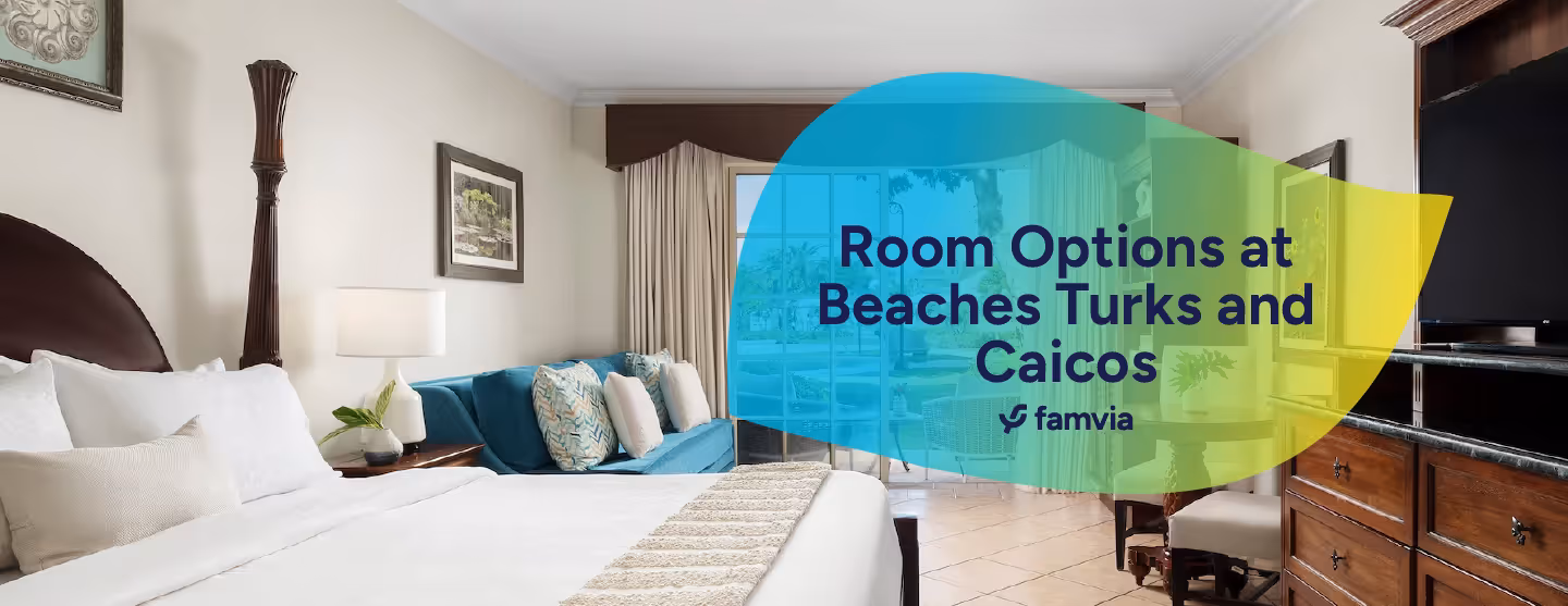 Room Options at Beaches Turks and Caicos