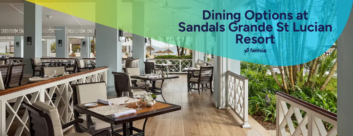 Dining Options at Sandals Grande St Lucian Resort