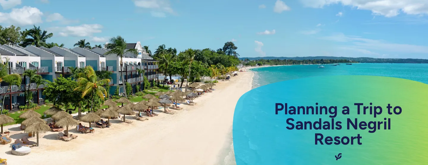 Planning a Trip to Sandals Negril Resort