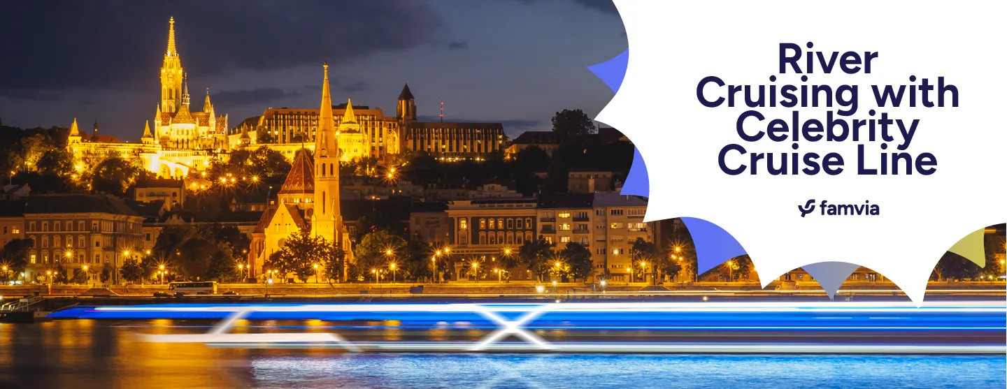 River Cruising with Celebrity Cruise Line