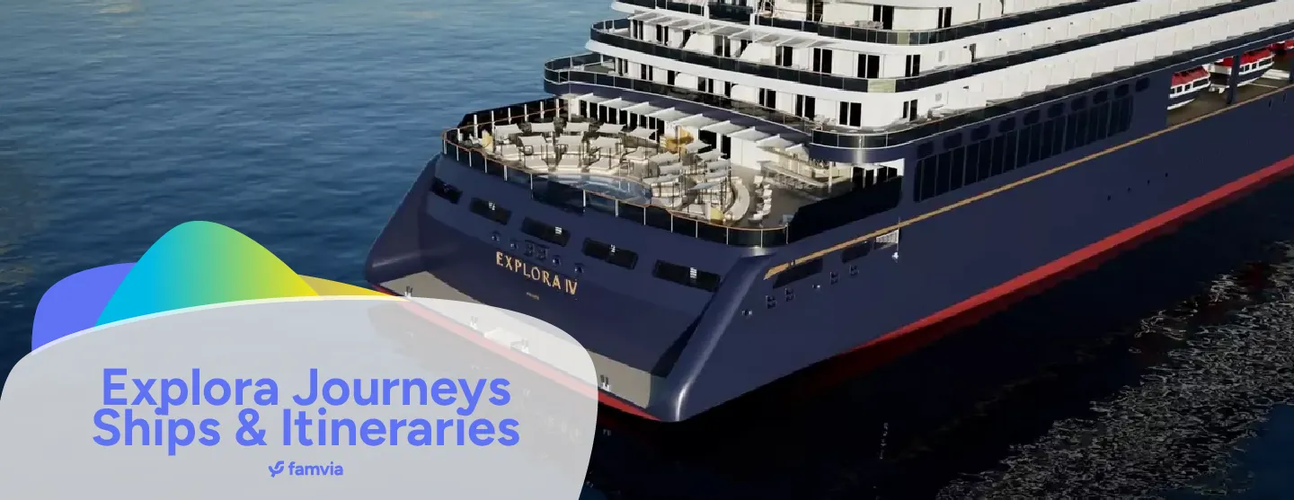 Explora Journeys Ships & Itineraries
