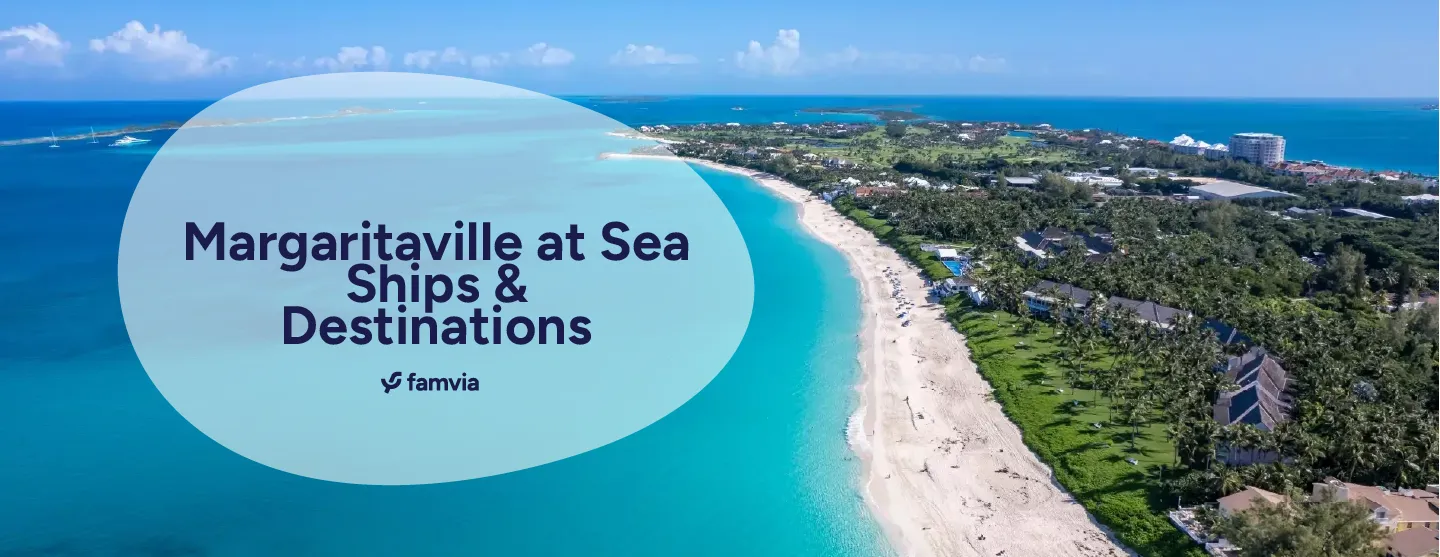 Margaritaville at Sea Ships & Destinations