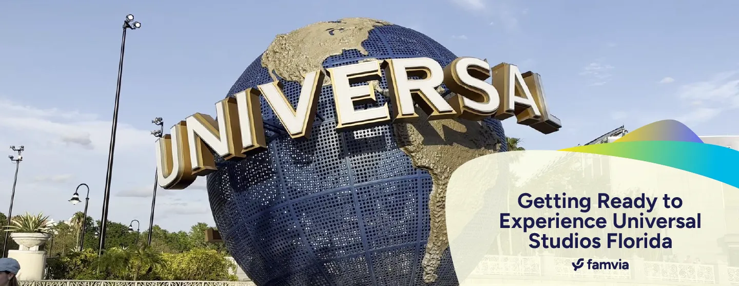 Getting Ready to Experience Universal Studios Florida