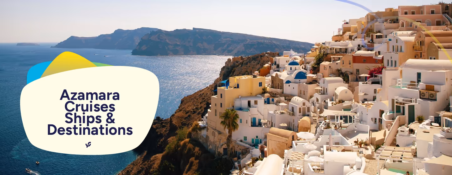 Azamara Cruises Ships & Destinations