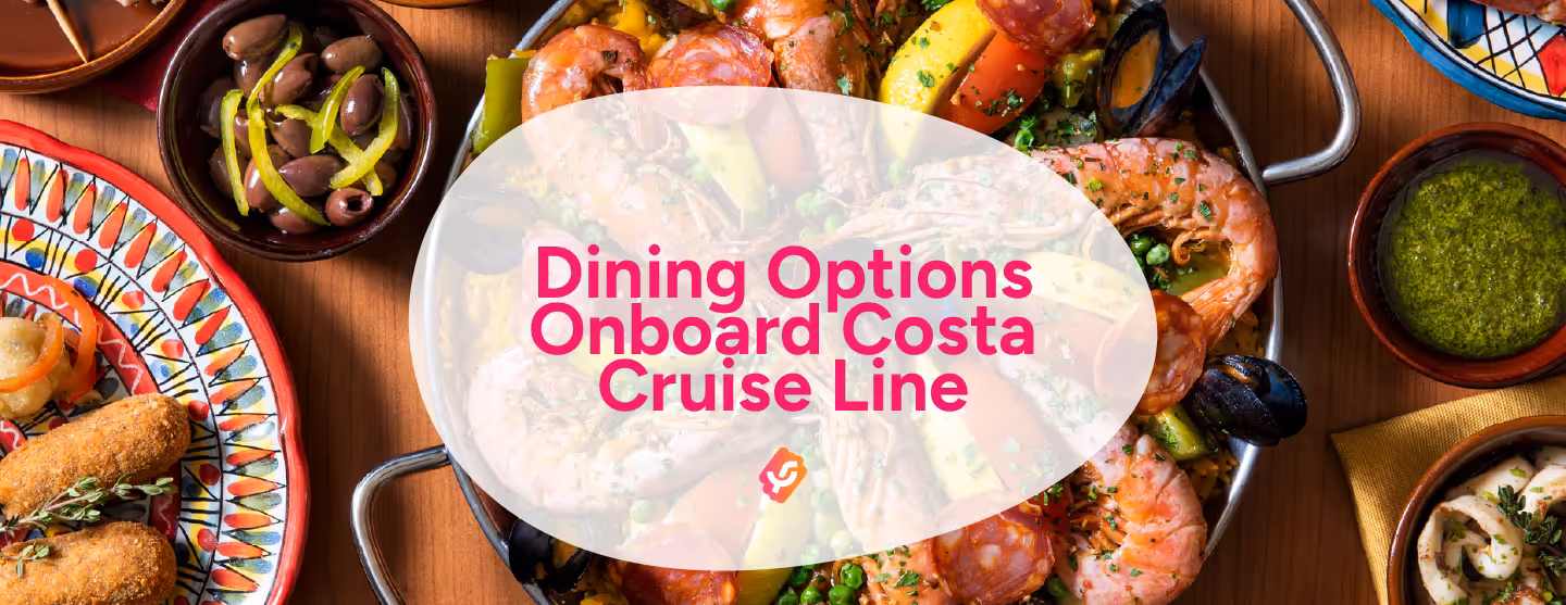 Dining Options Onboard Costa Cruise Line