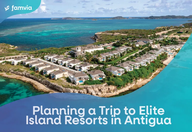 Planning a Trip to Elite Island Resorts in Antigua