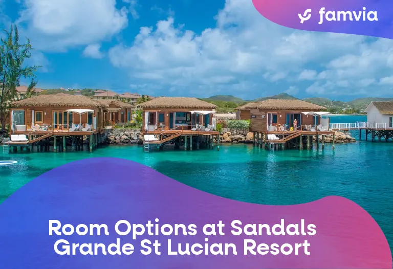 Room Options at Sandals Grande St Lucian Resort
